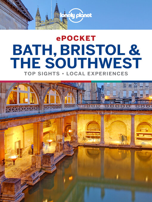 Title details for Lonely Planet Pocket Bath, Bristol & the Southwest by Belinda Dixon - Available